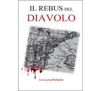 Il rebus del diavolo di Luciano Pomoni, 2016, Youcanprint