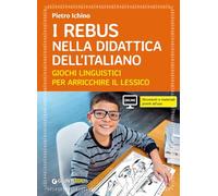 Il rebus nella didattica dell'Italiano. Giochi linguistici per arricchire il lessico
