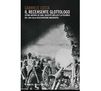 Il recensente glottologo. Cesare Antonio De Cara, Giuseppe Müller e la polemica del 1884 sulla ricostruzione indeuropea
