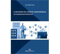 Il recupero del credito condominiale. Un vademecum pratico