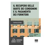 Il recupero delle quote dei condomini e il pagamento dei fornitori