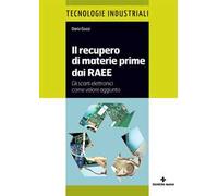 IL RECUPERO DI MATERIE PRIME DAI RAEE - GOZZI DARIO - Tecniche Nuove