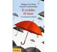 Il reddito di base. Una proposta radicale - Van Parijs Philippe, Vanderbor...