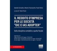 Il reddito d'impresa per le società «OIC e IAS ADOPTER». Dalla disciplina contabile a quella fiscale
