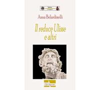 Il reduce Ulisse e altri