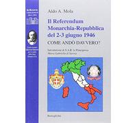Il referendum monarchia-repubblica del 2-3 giugno 1946. Come andò davvero?