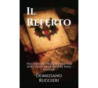 Il Referto: Valutazione Psicodiagnostica effettuata sulla minore Nina Lantieri