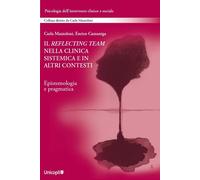Il reflecting team nella clinica sistemica e in altri contesti. Epistemologia e