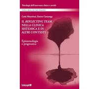Il reflecting team nella clinica sistemica e in altri contesti. Epistemologia e pragmatica