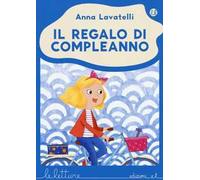 Il regalo di compleanno. Ediz. illustrata