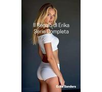 Il Regalo di Erika. Serie Completa: 66