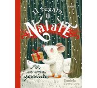 Il regalo di Natale: Per un amico speciale