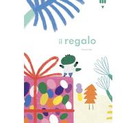 Il regalo. Ediz. a colori