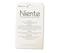 IL REGALO PERFETTO PER CHI HA GIA' TUTTO "NIENTE"