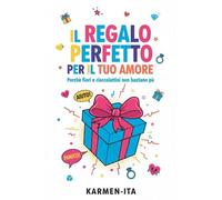Il regalo perfetto per il tuo amore