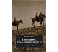 Il reggimento cavalleggeri di Lucca 16°