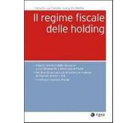 Il regime fiscale delle holding - La Candia Ignazio, Occhetta Luca