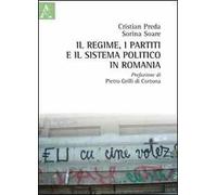 Il regime, i partiti e il sistema politico in Romania