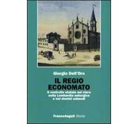 Il regio economato. Il controllo statale sul clero nella Lombardia asburgica e nei domini sabaudi