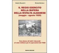 Il Regio Esercito nella bufera della rivolta albanese (maggio-agosto 1920)