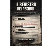 Il Registro dei Residui: Romanzo sulla memoria, il controllo e ciò che resiste alla cancellazione