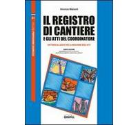 Il registro di cantiere e gli atti del coordinatore. Con Contenuto digitale per download e accesso online