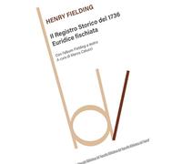 Il Registro Storico del 1736-Euridice fischiata. Con l'album Fielding a teatro
