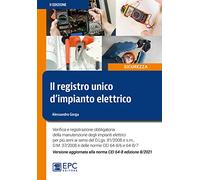 Il registro unico d'impianto elettrico. Verifica e registrazione obbligatoria della manutenzione degli impianti elettrici per più anni ai sensi del D.Lgs. n. 81/2008