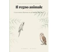 Il regno animale: 40 tavole illustrate in stile botanico con palette a colori e traccia guidata, con nomi in inglese. Impara, disegna e rilassati - per bambini e ragazzi dai 3 ai 17 anni