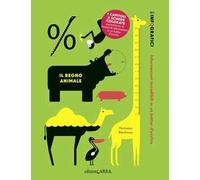 Il regno animale. Gli infografici. Ediz. illustrata