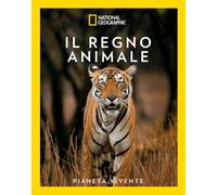 Il regno animale. Pianeta vivente