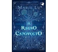 Il regno capovolto - Lu Marie