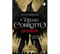 Il regno corrotto. GrishaVerse