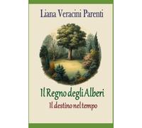 Il Regno degli Alberi: Il destino nel tempo