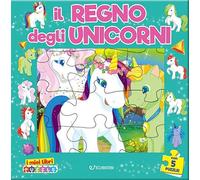 Il regno degli unicorni. I miei libri puzzle. Ediz. a colori