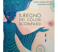 Il regno dei colori scomparsi