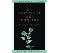 Il regno dei gatti: La battaglia dei confini - Vol.3. Standard Edition di Giusep