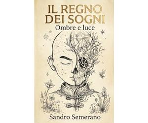 IL REGNO DEI SOGNI: Ombre e luce
