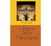 Il Regno Della Menzogna