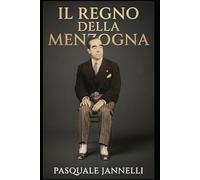 IL REGNO DELLA MENZOGNA - DIARIO1941: L'ODISSEA DI UN DIPLOMATICO TRA BERLINO, MOSCA E TOKYO