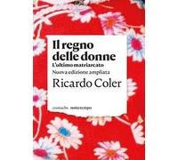 Il regno delle donne. L'ultimo matriarcato. Nuova ediz.