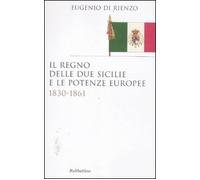 Il Regno delle Due Sicilie e le potenze europee. 1830-1861
