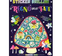Il regno delle fate. Sticker brillini. Ediz. a colori