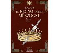 Il regno delle menzogne. L'erede (Vol. 1)