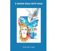 Il regno delle sette isole. Nuova ediz.