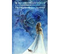 Il Regno delle Stelle - Volume I: La regina veggente