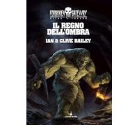 Libri Bailey Ian / Bailey Clive - Il Regno Dell'ombra. Oltre L'incubo. Forbidden