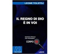 Il regno di Dio è in voi. Ediz. per ipovedenti - Tolstoj Lev