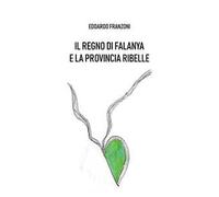 Il regno di Falanya e la provincia ribelle
