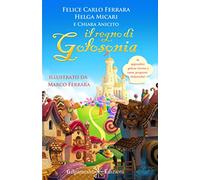 Il regno di Golosonia. Con Libro in brossura